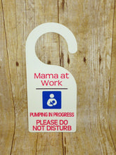 Load image into Gallery viewer, Mama at work Door Hanger