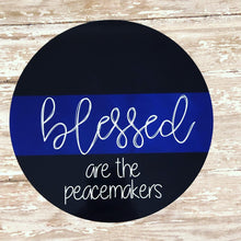 Load image into Gallery viewer, Blessed are the Peacemakers Door/Wreath Sign
