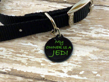 Load image into Gallery viewer, My owner is a Jedi Pet Tag