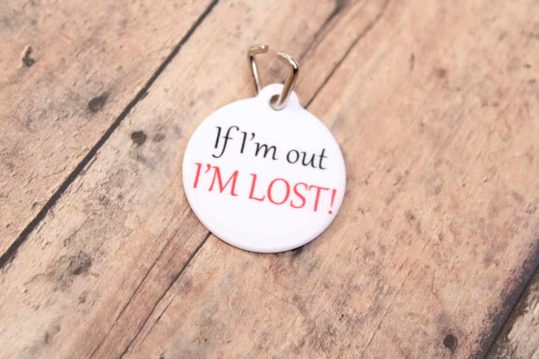 If I'm out I'm Lost! Pet Tag