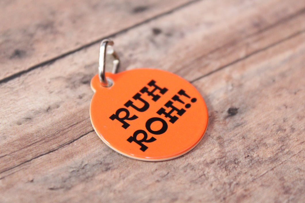 Ruh Roh!! Pet Tag-ID Tag {DOUBLE SIDED}